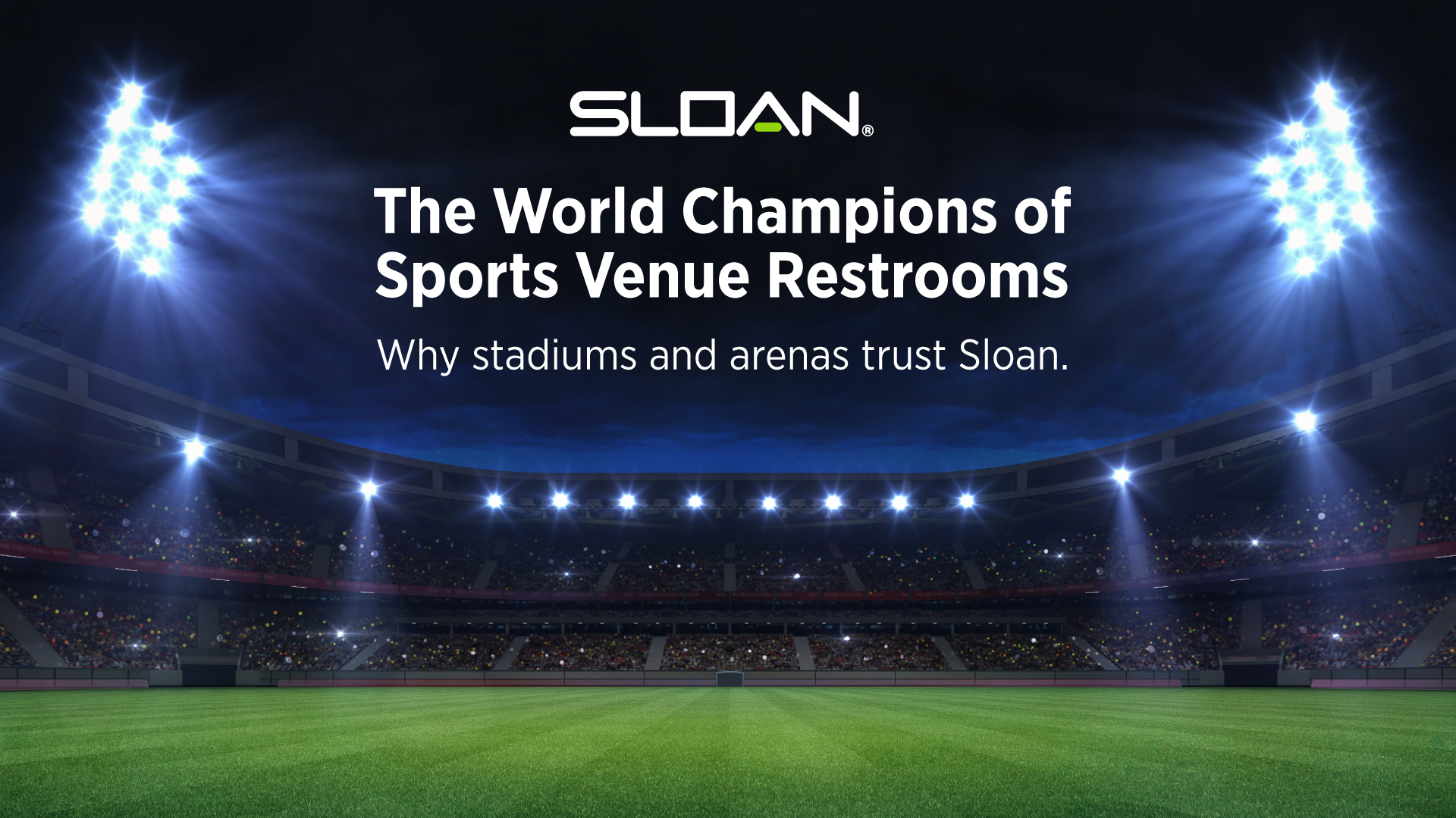 Stadium Vennues Trust Sloan for Restroom Solutions.jpg